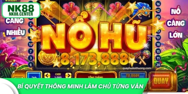 Áp dụng bí quyết thông minh để làm chủ từng ván game