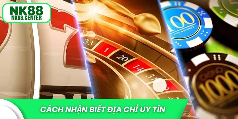 Cách nhận biết địa chỉ uy tín