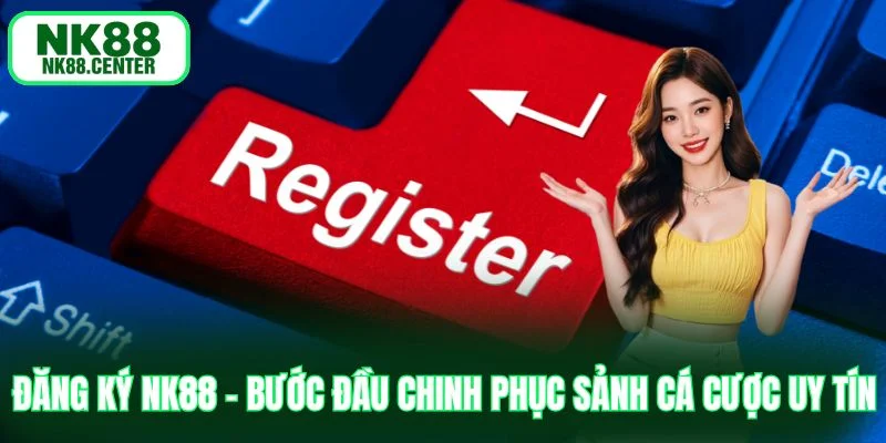 đăng ký nk88