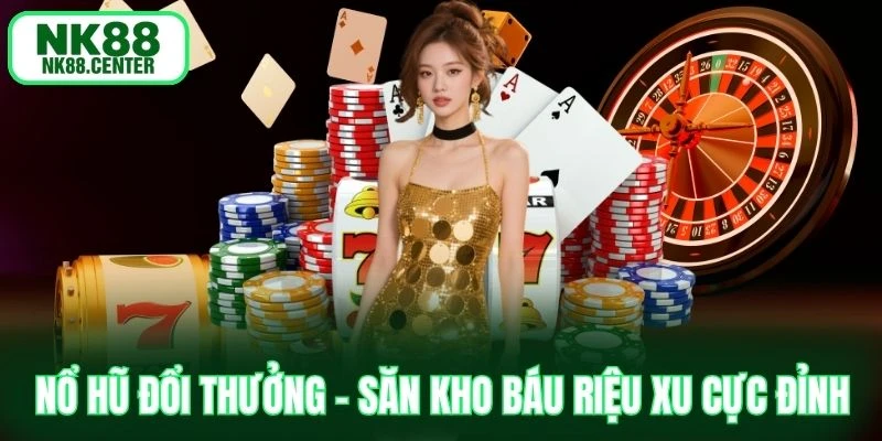 nổ hũ đổi thưởng