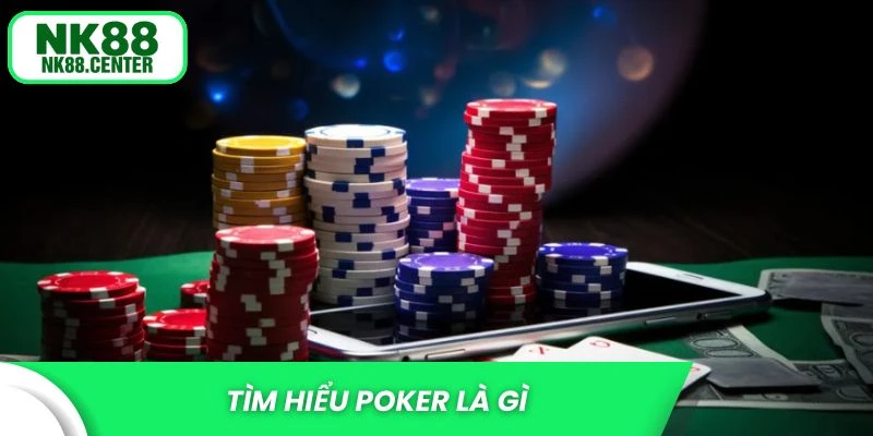 Tìm hiểu poker là gì