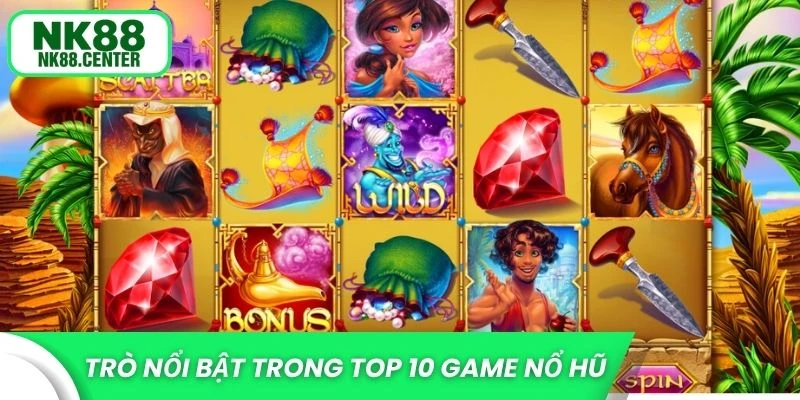Trò chơi nổi bật trong top 10 game nổ hũ